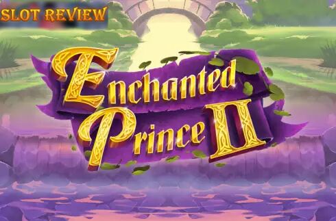 Enchanted Prince 2 Slot Review